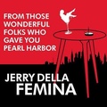 Cover: From Those Wonderful Folks Who Gave You Pearl Harbor Lib/E - Tantor Audio