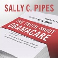 Cover: The Truth about Obamacare - Tantor Audio