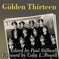 Cover: The Golden Thirteen Lib/E - Tantor Audio