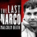 Cover: The Last Narco - Tantor Audio