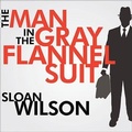 Cover: The Man in the Gray Flannel Suit - Tantor Audio