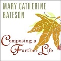 Cover: Composing a Further Life Lib/E - Tantor Audio