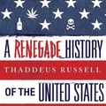 Cover: A Renegade History of the United States - Tantor Audio