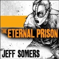 Cover: The Eternal Prison Lib/E - Tantor Audio