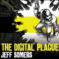 Cover: The Digital Plague Lib/E - Tantor Audio