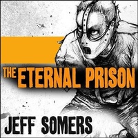 Enlarge image Cover: The Eternal Prison - Tantor Audio