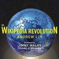 Cover: The Wikipedia Revolution Lib/E - Tantor Audio