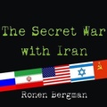 Cover: The Secret War with Iran - Tantor Audio