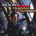 Cover: Trading in Danger - Tantor Audio