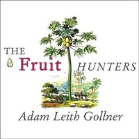 Abbildung von: The Fruit Hunters - Tantor Audio