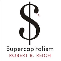 Abbildung von: Supercapitalism Lib/E - Tantor Audio
