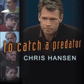 Cover: To Catch a Predator - Tantor Audio