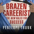 Cover: Brazen Careerist - Tantor Audio