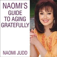 Enlarge image Cover: Naomi's Guide to Aging Gratefully - Tantor Audio