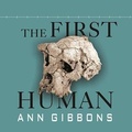 Cover: The First Human - Tantor Audio