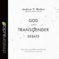 Cover: God and the Transgender Debate - Christianaudio