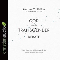 Enlarge image Cover: God and the Transgender Debate - Christianaudio