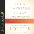 Cover: Your Marriage Today...and Tomorrow Lib/E - Christianaudio