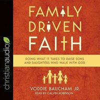 Enlarge image Cover: Family Driven Faith - Christianaudio