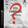 Cover: Still Evangelical? - Christianaudio