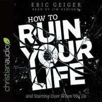 Enlarge image Cover: How to Ruin Your Life - Christianaudio