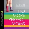 Cover: No More Perfect Moms - Christianaudio