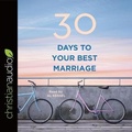 Cover: 30 Days to Your Best Marriage Lib/E - Christianaudio