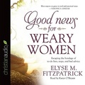 Cover: Good News for Weary Women - Christianaudio