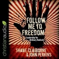 Cover: Follow Me to Freedom - Christianaudio