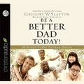 Cover: Be a Better Dad Today - Christianaudio