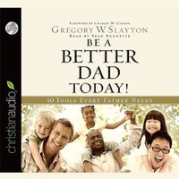 Enlarge image Cover: Be a Better Dad Today - Christianaudio