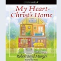 Cover: My Heart-Christ's Home - Christianaudio