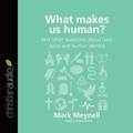 Cover: What Makes Us Human? Lib/E - Christianaudio