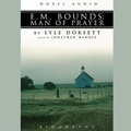 Cover: E.M. Bounds: Man of Prayer Lib/E - Christianaudio