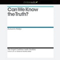 Cover: Can We Know the Truth? Lib/E - Christianaudio