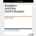 Cover: Baptism and the Lord's Supper - Christianaudio