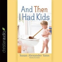 Enlarge image Cover: And Then I Had Kids - Christianaudio