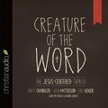 Cover: Creature of the Word - Christianaudio