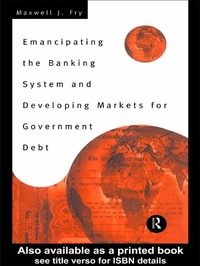 Enlarge image Cover: Emancipating the Banking System and Developing Markets for Government Debt - Routledge