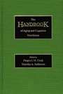 Cover: The Handbook of Aging and Cognition - Psychology Press Ltd