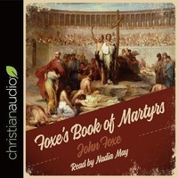 Enlarge image Cover: Foxe's Book of Martyrs - Christianaudio