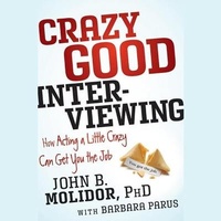 Enlarge image Cover: Crazy Good Interviewing - Gildan Media Corporation