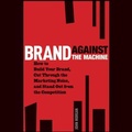 Cover: Brand Against the Machine - Gildan Media Corporation