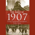 Cover: The Panic of 1907 Lib/E - Gildan Media Corporation
