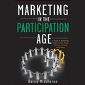 Cover: Marketing in the Participation Age - Gildan Media Corporation