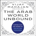 Cover: The Arab World Unbound Lib/E - Gildan Media Corporation