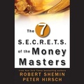 Cover: The Seven S.E.C.R.E.T.S. of the Money Masters - Gildan Media Corporation