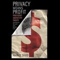 Cover: Privacy Means Profit - Gildan Media Corporation