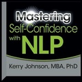 Cover: Mastering Self-Confidence with Nlp Lib/E - Gildan Media Corporation