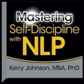 Cover: Mastering Self-Discipline with Nlp - Gildan Media Corporation